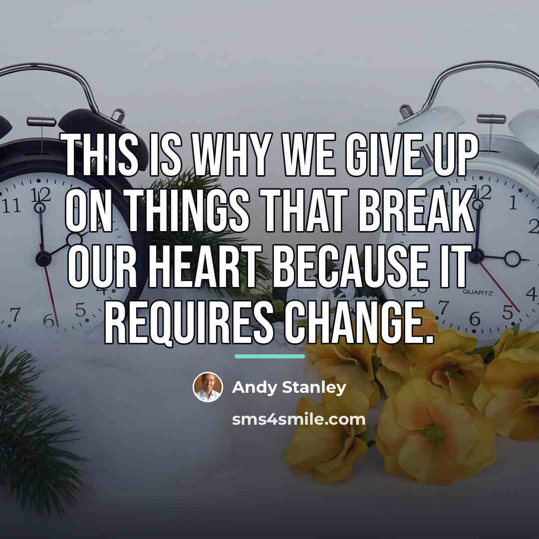 “This is why we give up on things that break…” quote by Andy Stanley