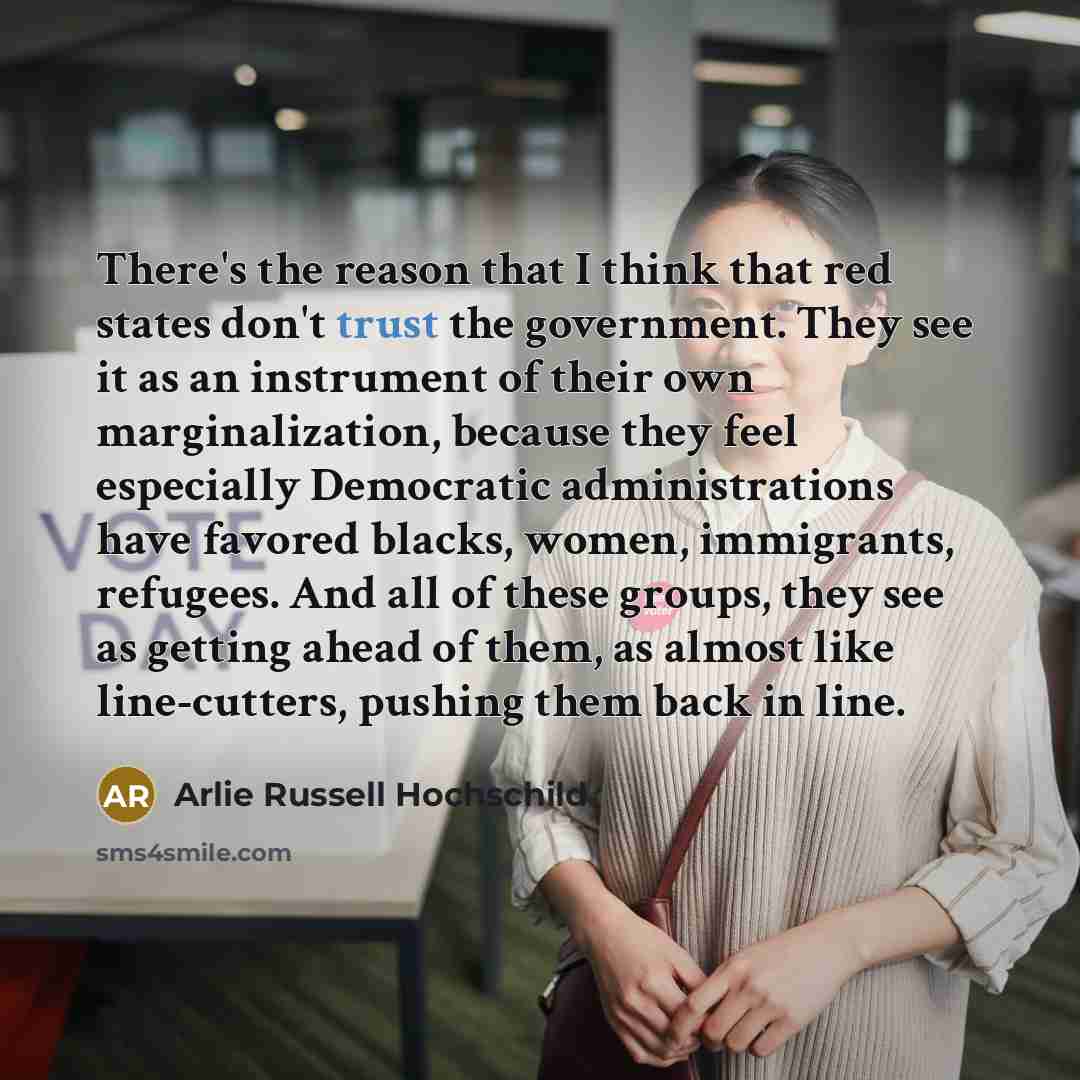 “There's the reason that I think that red states don't…” quote by Arlie Russell Hochschild