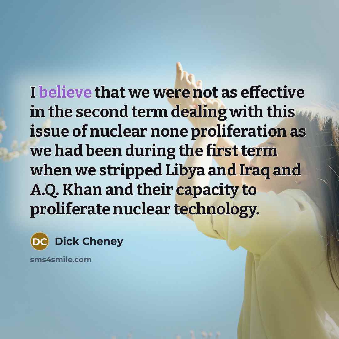 “I believe that we were not as effective in the…” quote by Dick Cheney