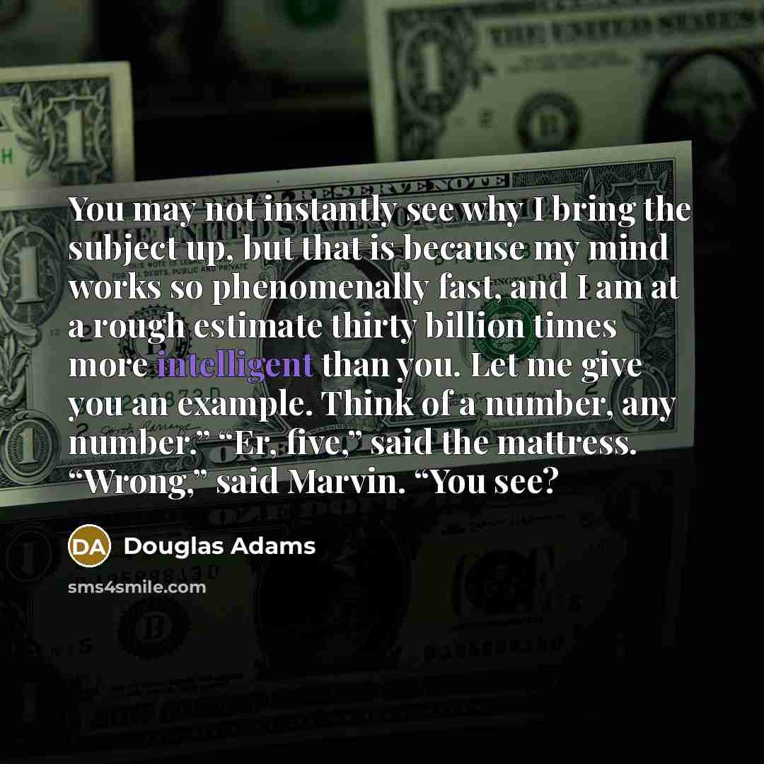 “You may not instantly see why I bring the subject…” quote by Douglas Adams