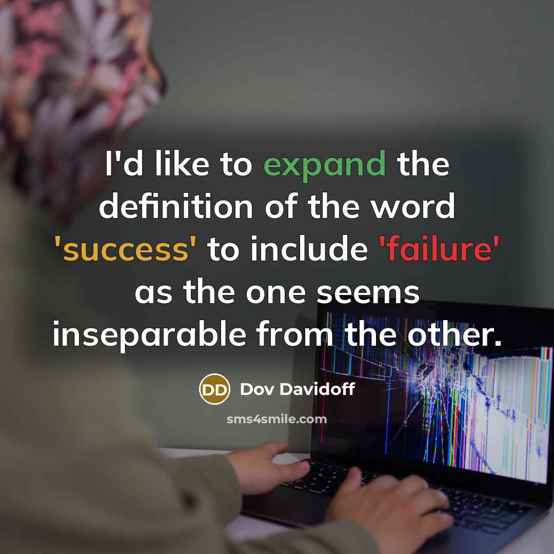 “I'd like to expand the definition of the word 'success'…” quote by Dov Davidoff