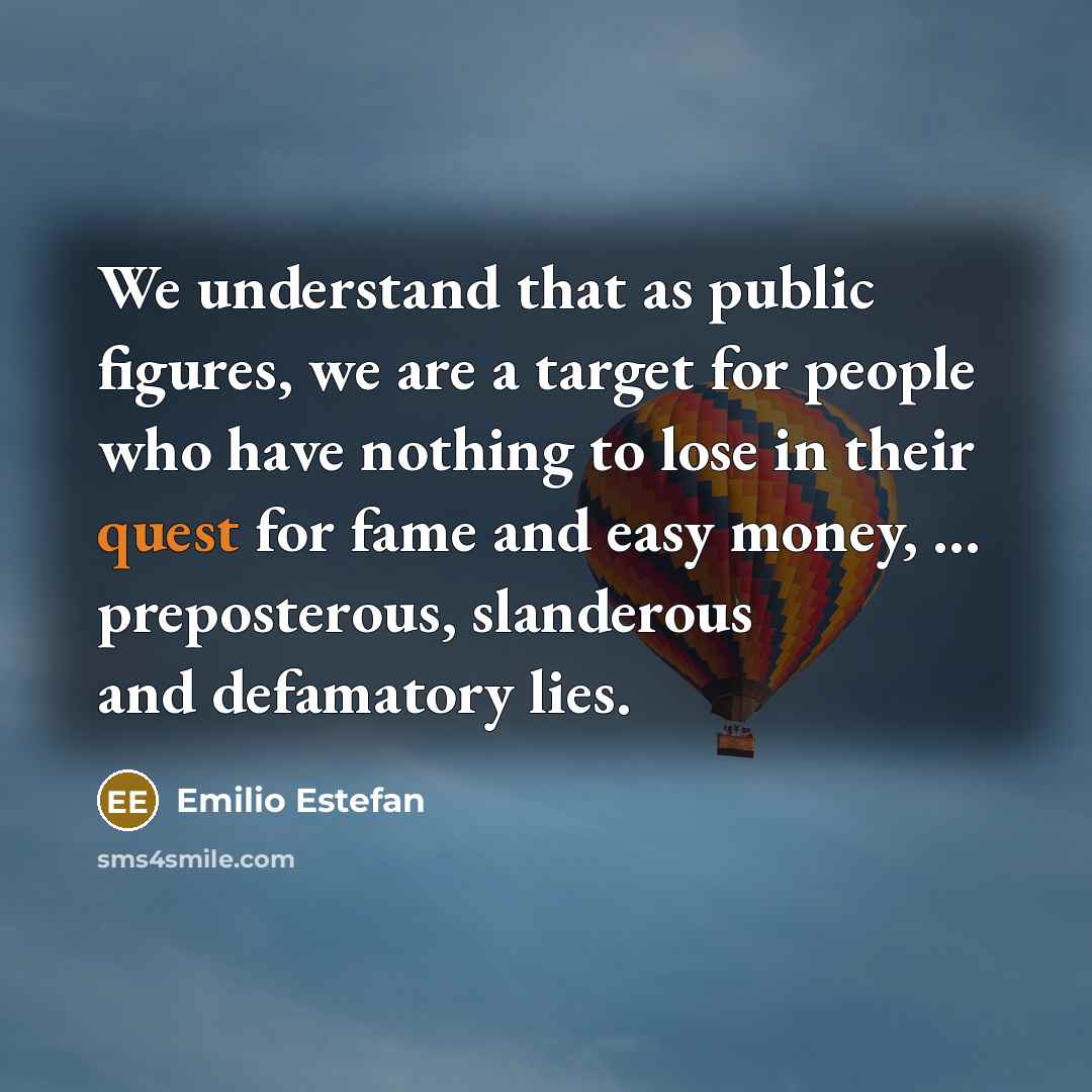 “We understand that as public figures, we are a target…” quote by Emilio Estefan