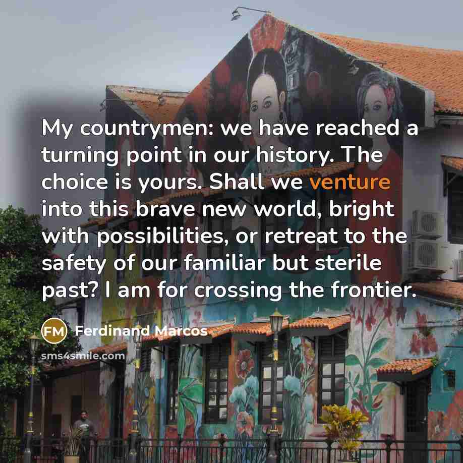“My countrymen: we have reached a turning point in our…” quote by Ferdinand Marcos