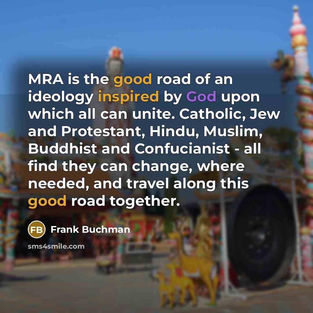 “MRA is the good road of an ideology inspired by…” quote by Frank Buchman