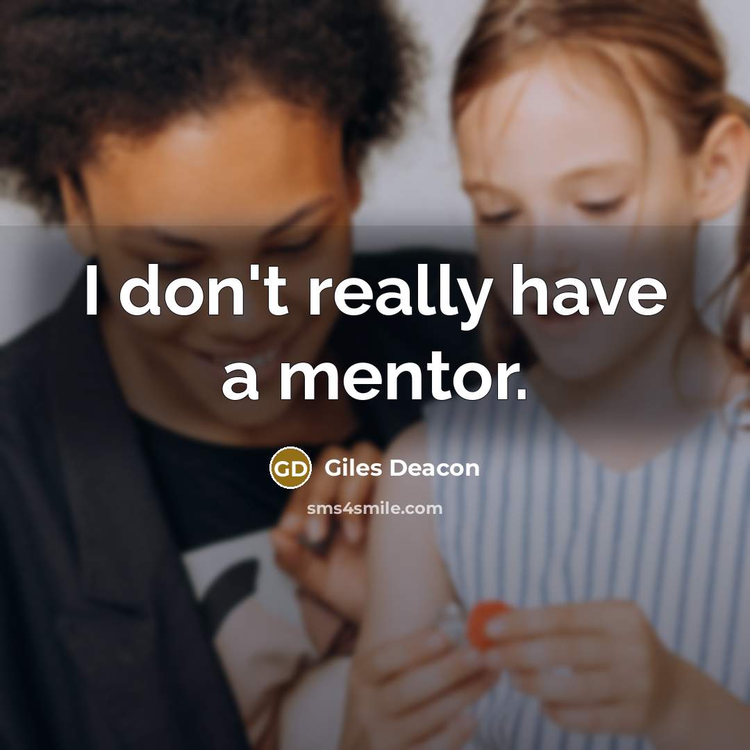 “I don't really have a mentor.…” quote by Giles Deacon