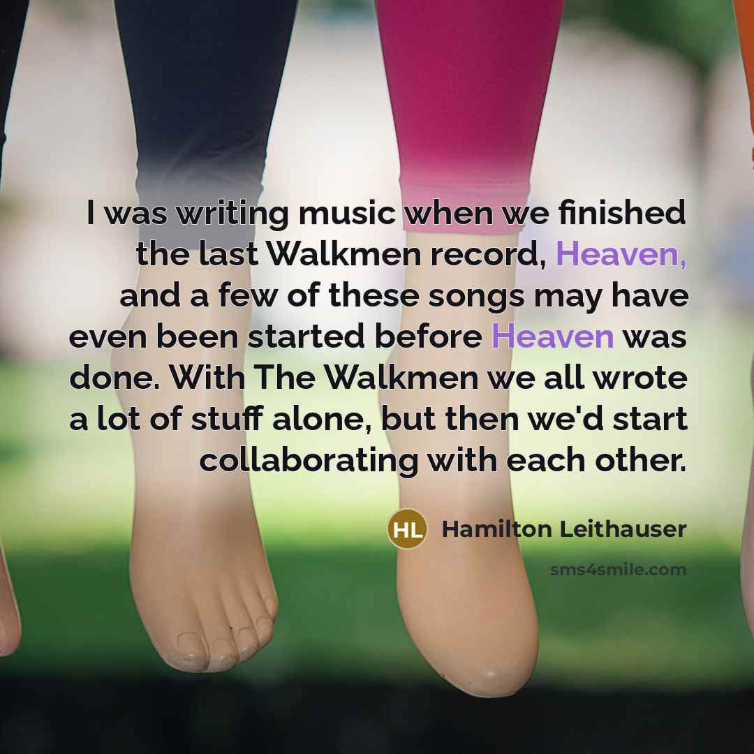 “I was writing music when we finished the last Walkmen…” quote by Hamilton Leithauser