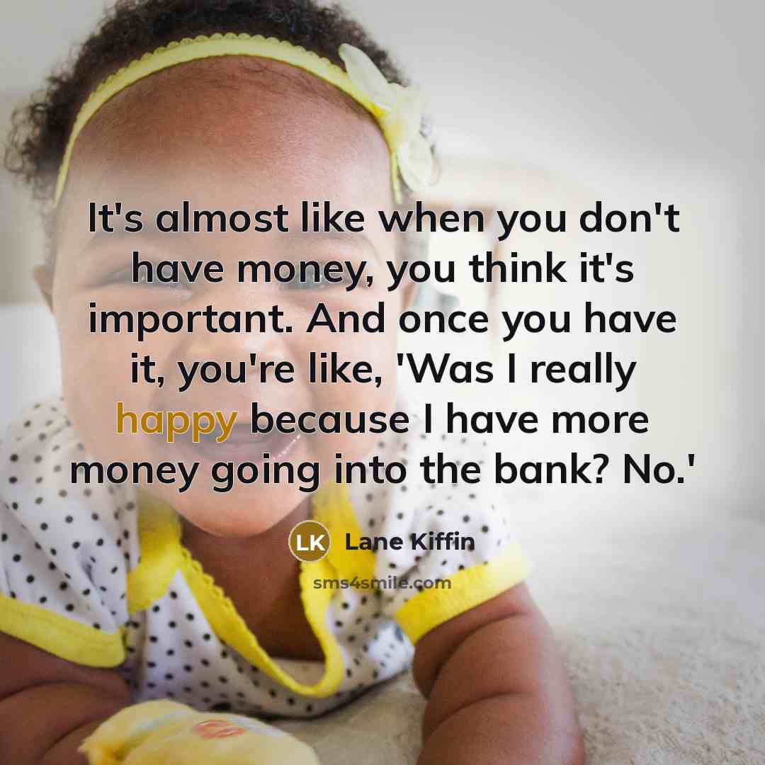 “It's almost like when you don't have money, you think…” quote by Lane Kiffin