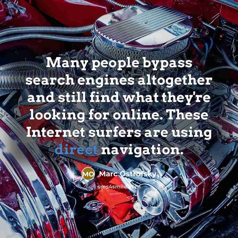 “Many people bypass search engines altogether and still find what…” quote by Marc Ostrofsky