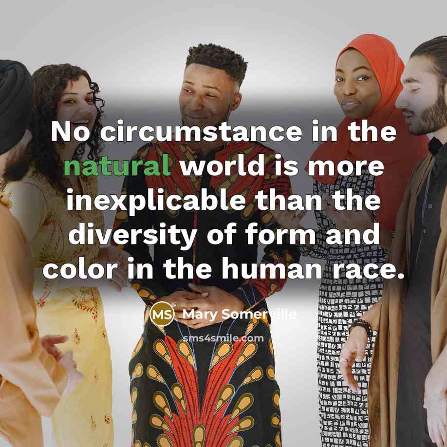 “No circumstance in the natural world is more inexplicable than…” quote by Mary Somerville
