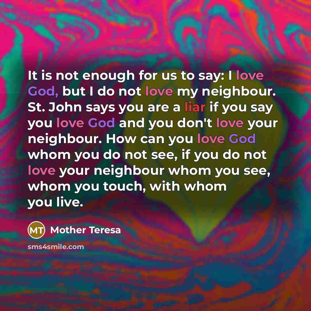“It is not enough for us to say: I love…” quote by Mother Teresa
