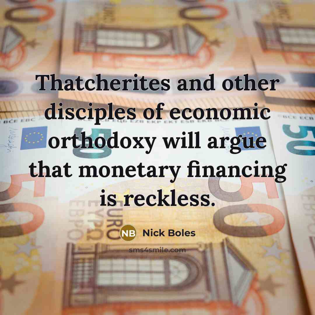 “Thatcherites and other disciples of economic orthodoxy will argue that…” quote by Nick Boles