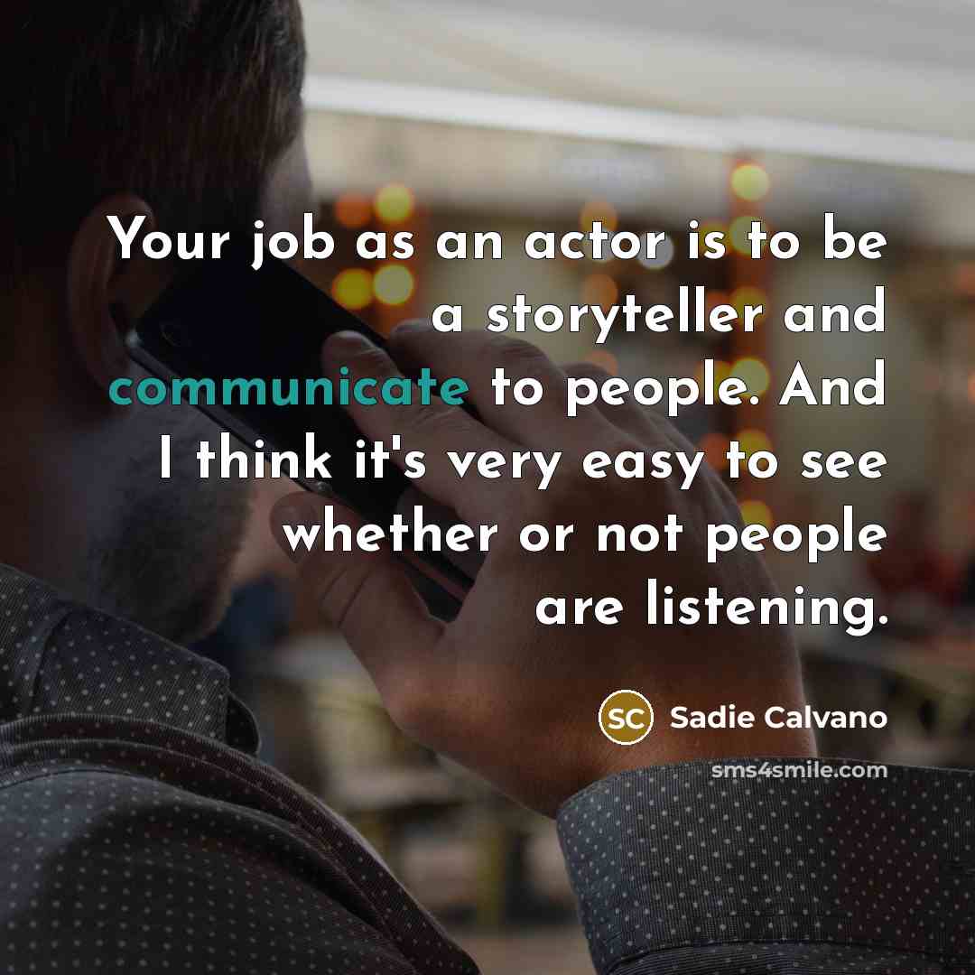 “Your job as an actor is to be a storyteller…” quote by Sadie Calvano