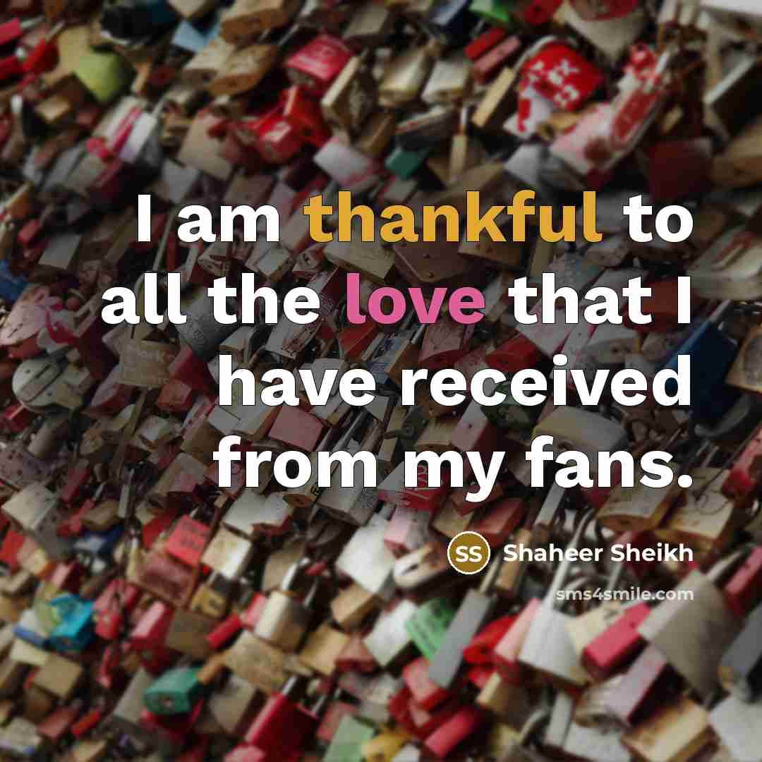 “I am thankful to all the love that I have…” quote by Shaheer Sheikh