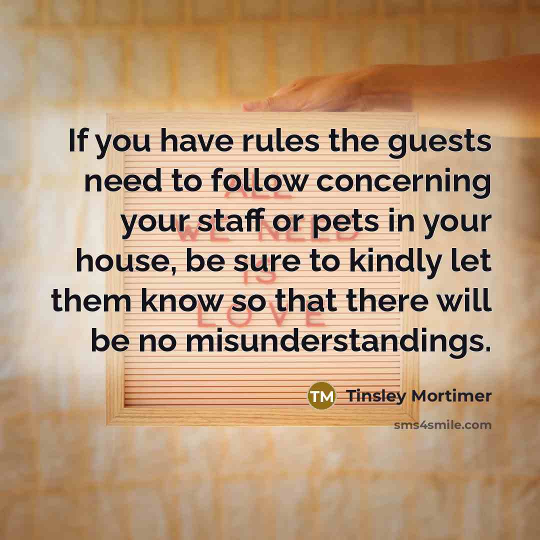 “If you have rules the guests need to follow concerning…” quote by Tinsley Mortimer