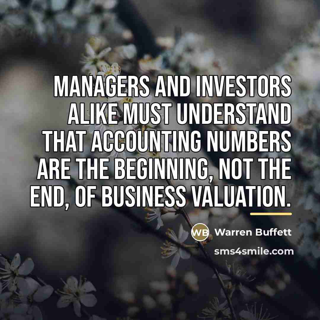 “Managers and investors alike must understand that accounting numbers are…” quote by Warren Buffett