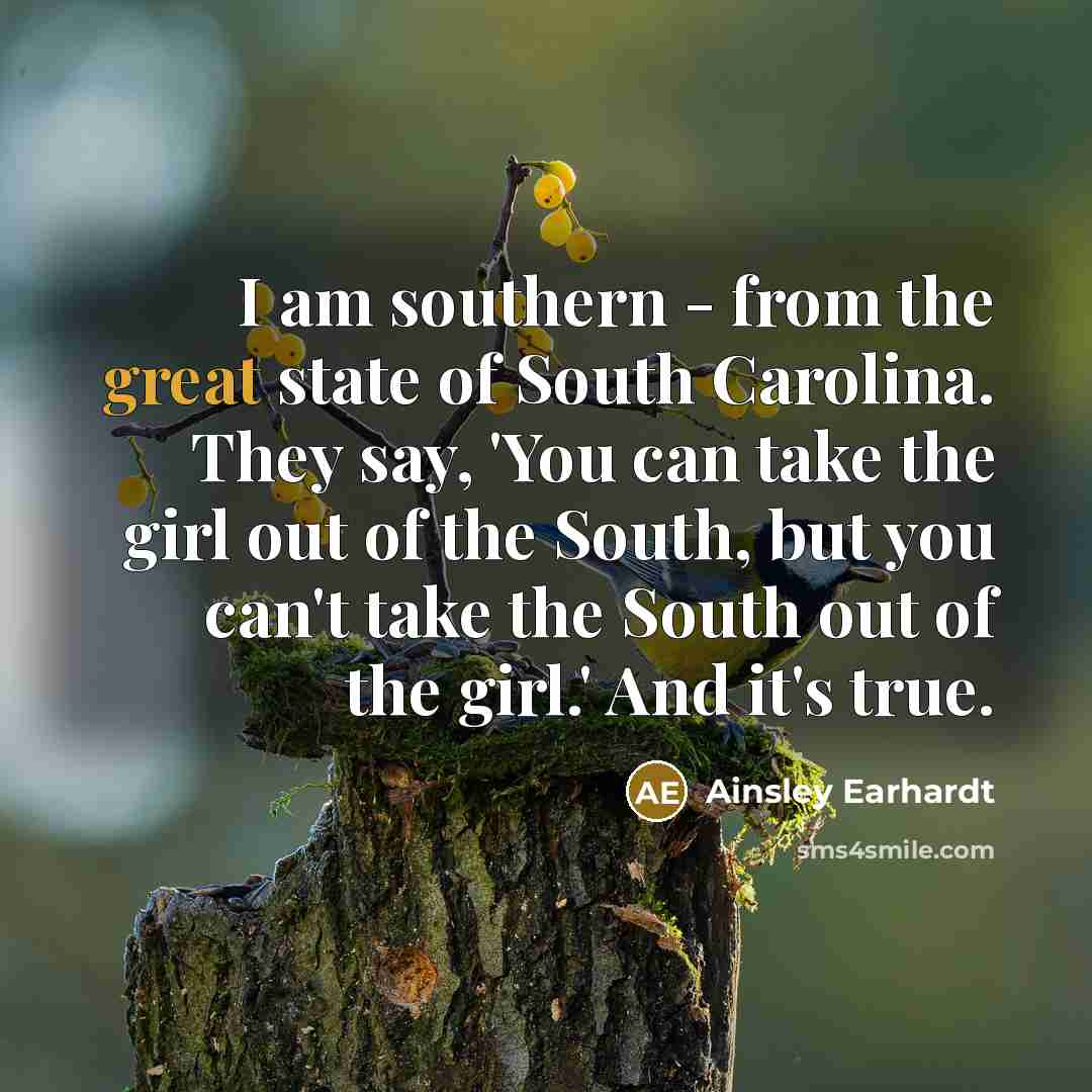 “I am southern - from the great state of South…” quote by Ainsley Earhardt
