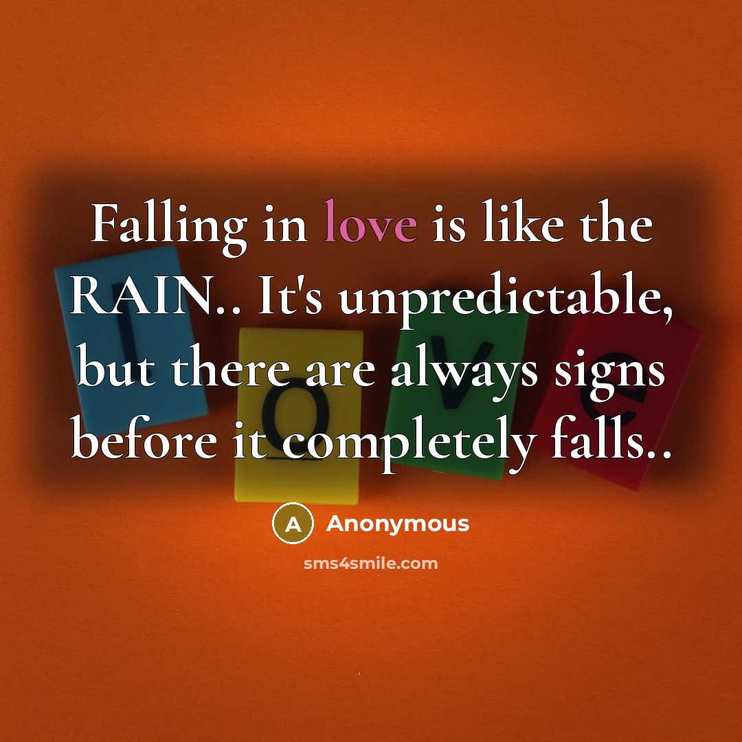 “Falling in love is like the RAIN.. It's unpredictable, but…” quote by Anonymous