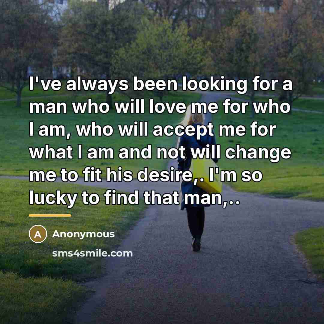 “I've always been looking for a man who will love…” quote by Anonymous