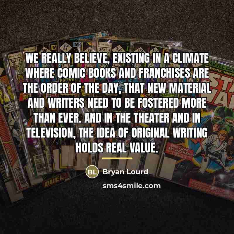 “We really believe, existing in a climate where comic books…” quote by Bryan Lourd