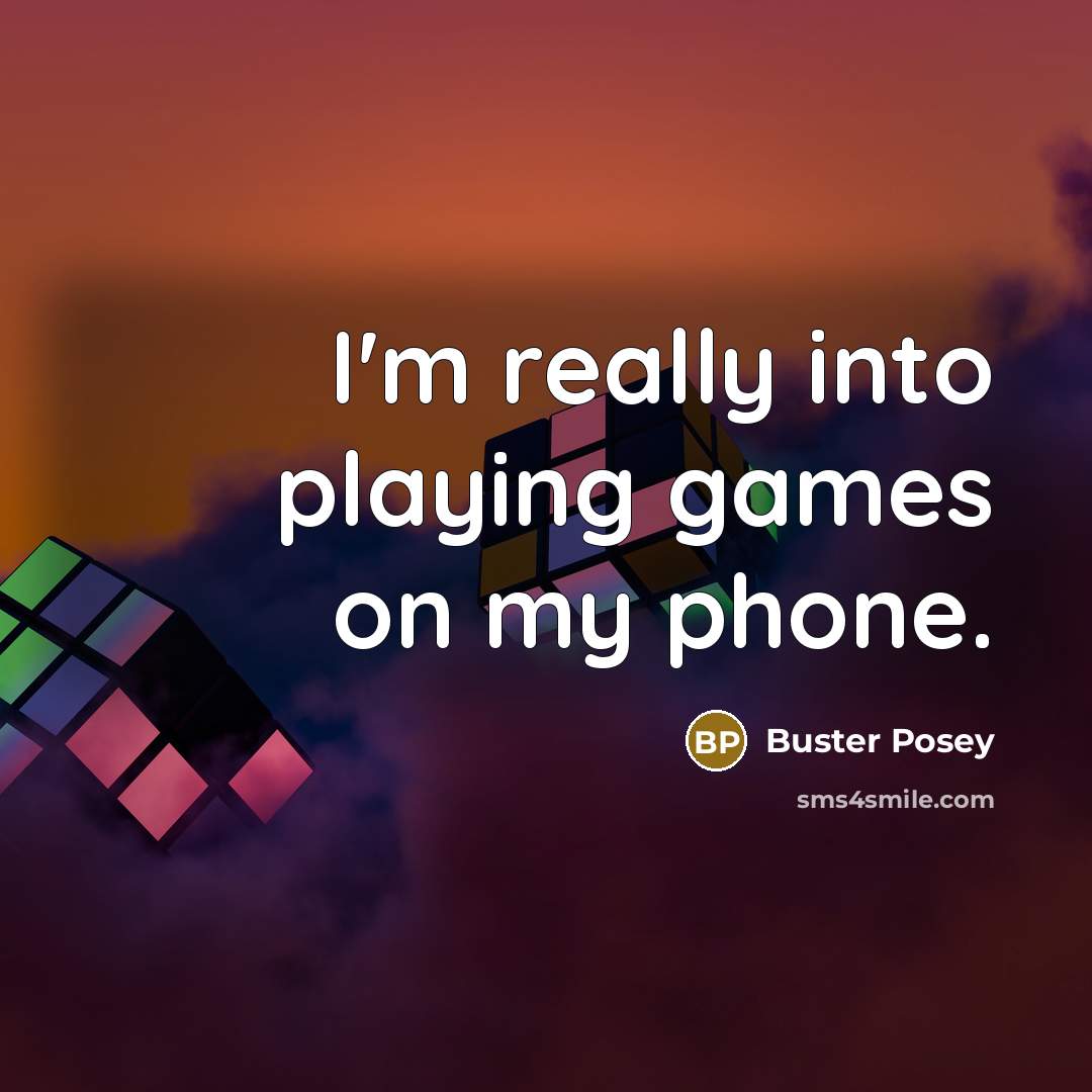 “I'm really into playing games on my phone.…” quote by Buster Posey