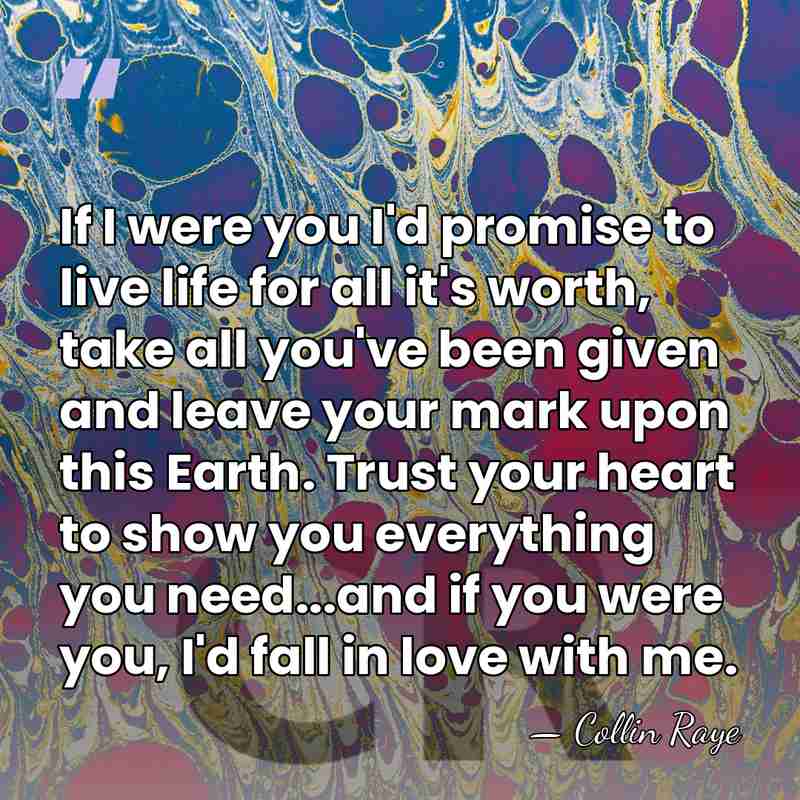 If I were you I'd promise to live life for all it's&hellip; - Collin Raye