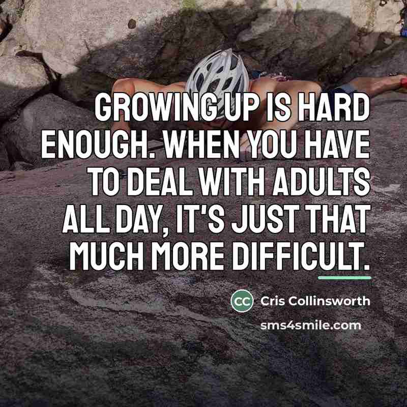 “Growing up is hard enough. When you have to deal…” quote by Cris Collinsworth