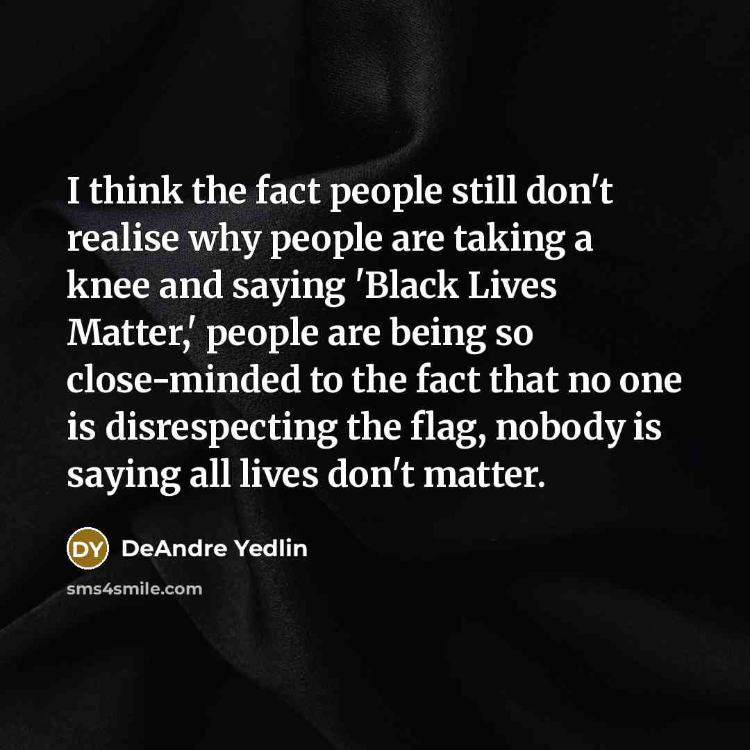 “I think the fact people still don't realise why people…” quote by DeAndre Yedlin