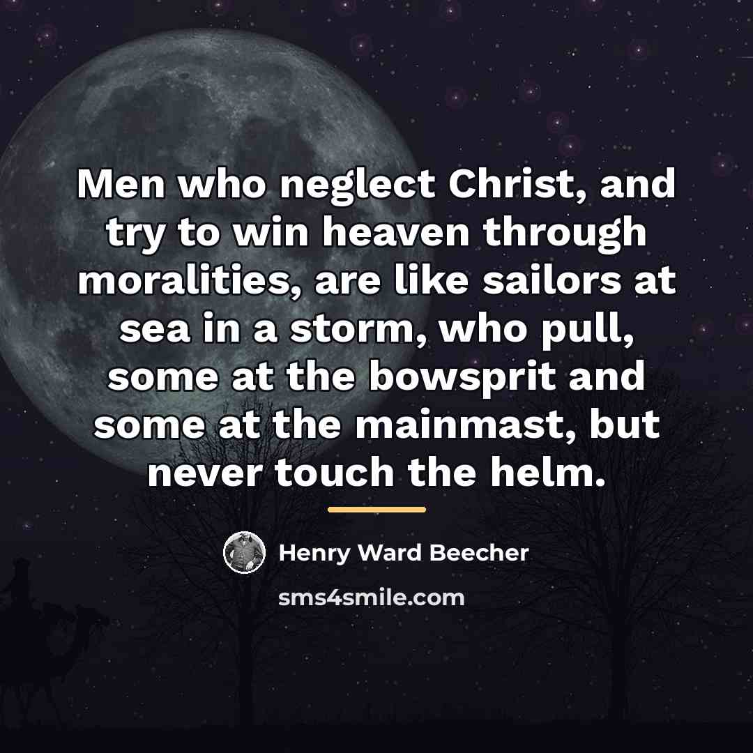 “Men who neglect Christ, and try to win heaven through…” quote by Henry Ward Beecher