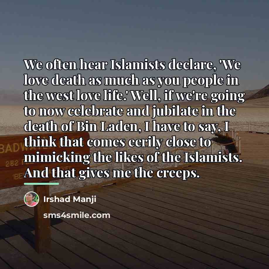 “We often hear Islamists declare, 'We love death as much…” quote by Irshad Manji