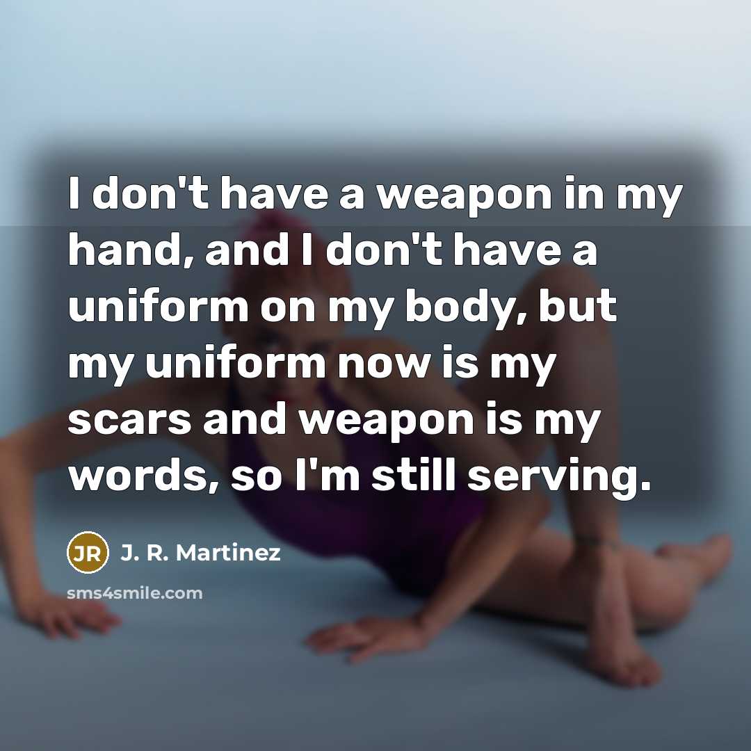 “I don't have a weapon in my hand, and I…” quote by J. R. Martinez