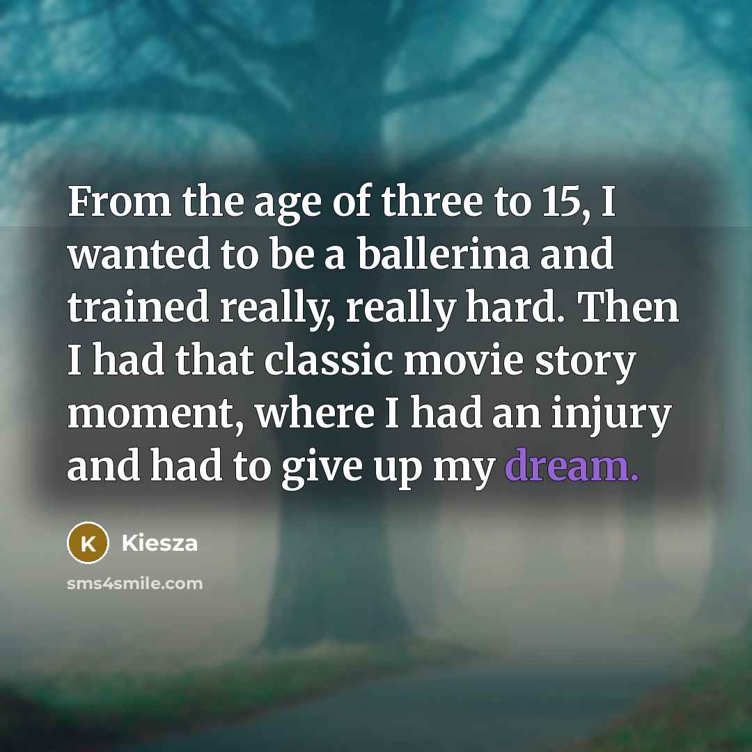 “From the age of three to 15, I wanted to…” quote by Kiesza