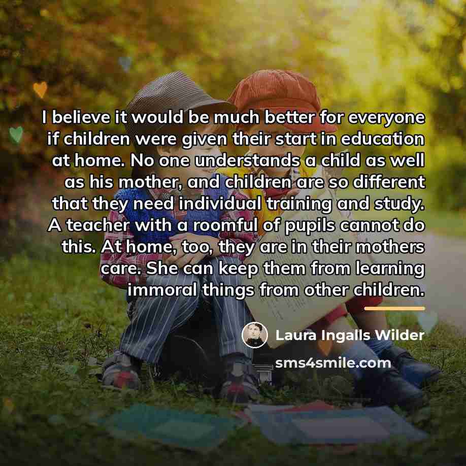 “I believe it would be much better for everyone if…” quote by Laura Ingalls Wilder