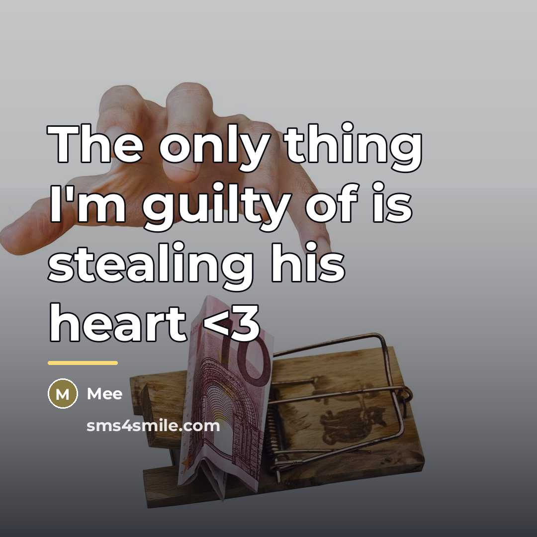 “The only thing I'm guilty of is stealing his heart…” quote by Mee