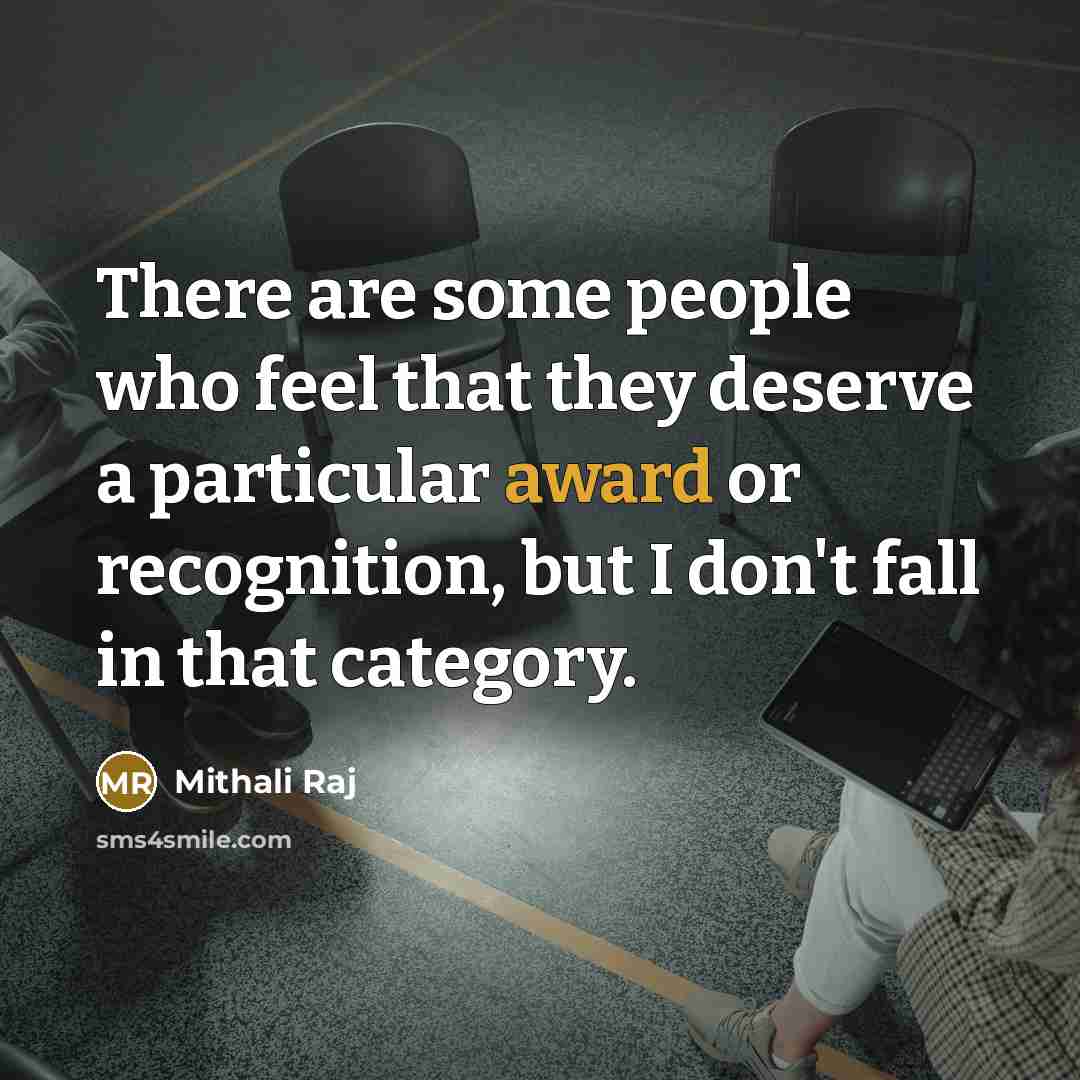 “There are some people who feel that they deserve a…” quote by Mithali Raj