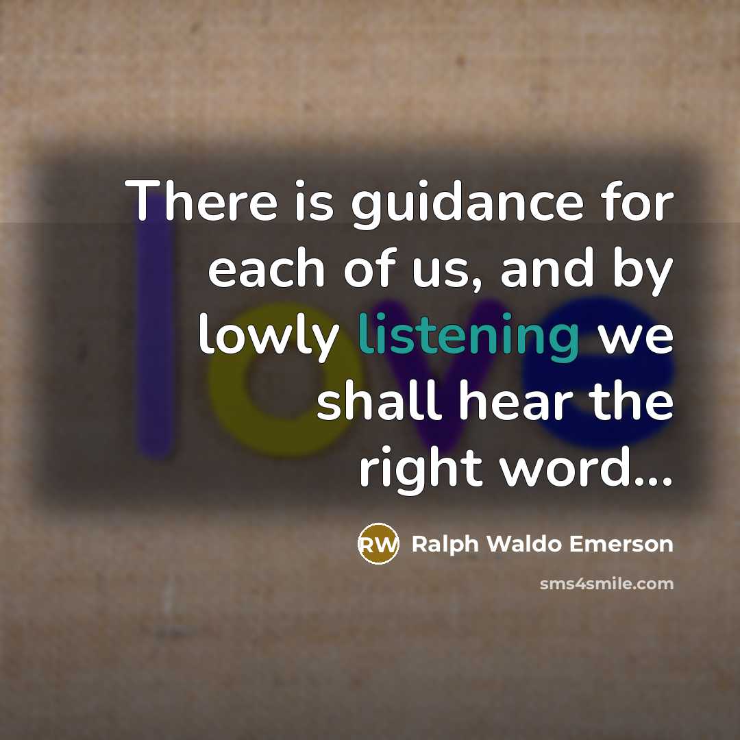 “There is guidance for each of us, and by lowly…” quote by Ralph Waldo Emerson