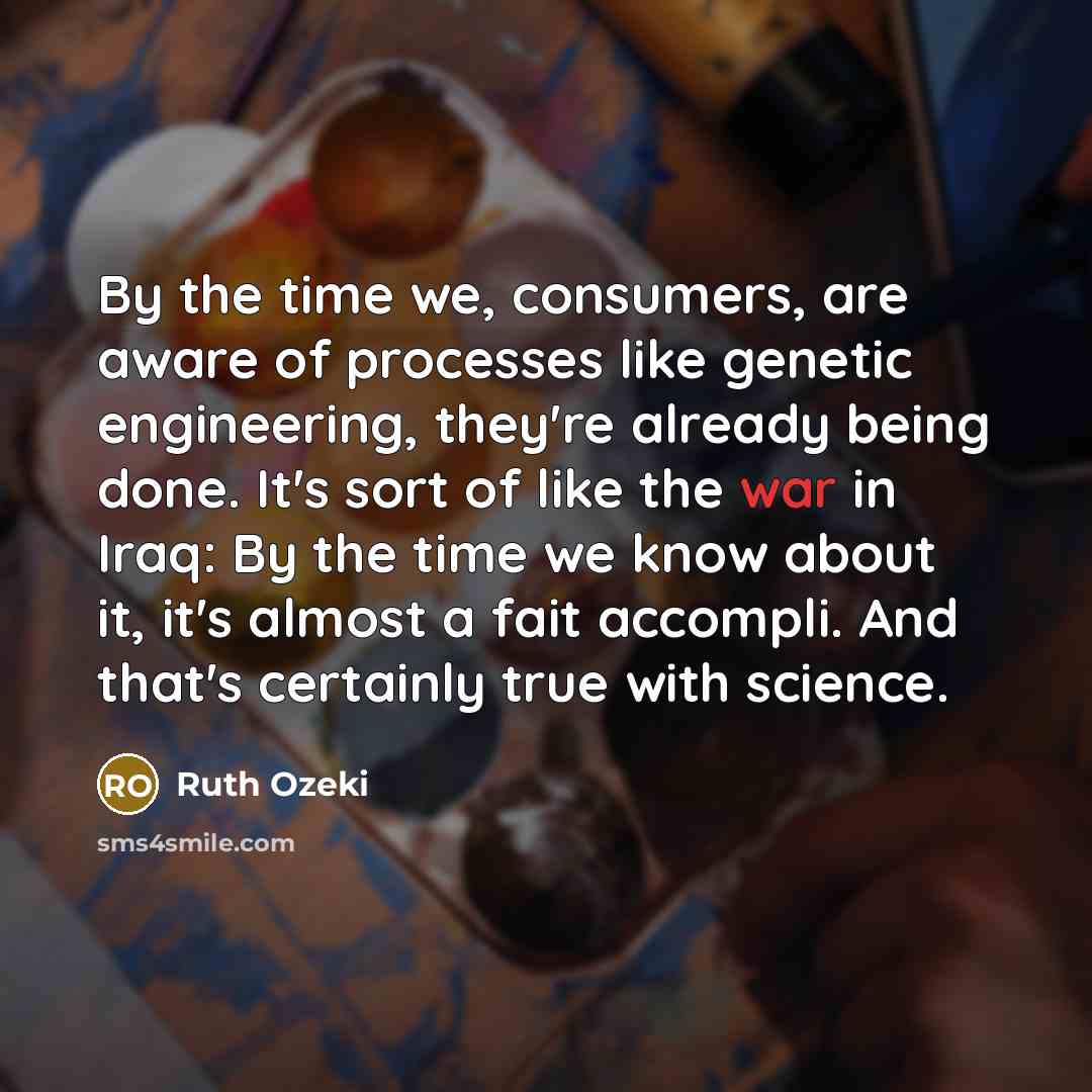 “By the time we, consumers, are aware of processes like…” quote by Ruth Ozeki