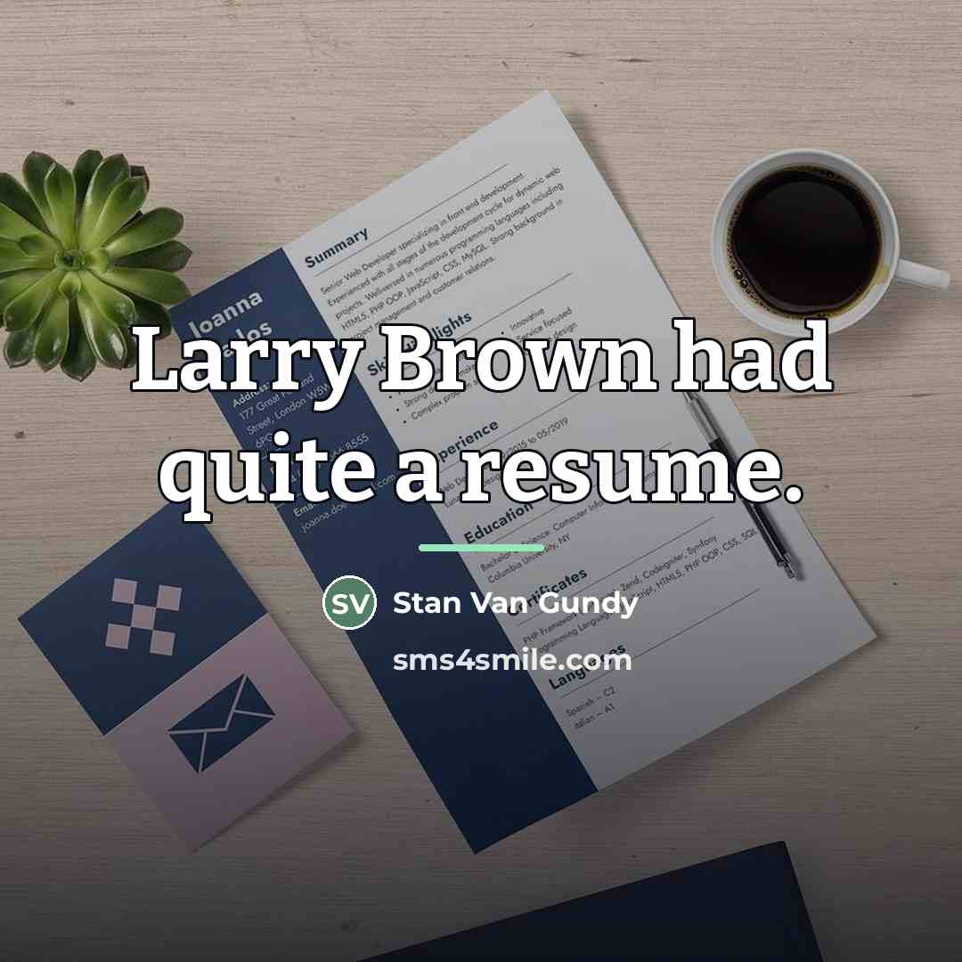 “Larry Brown had quite a resume.…” quote by Stan Van Gundy