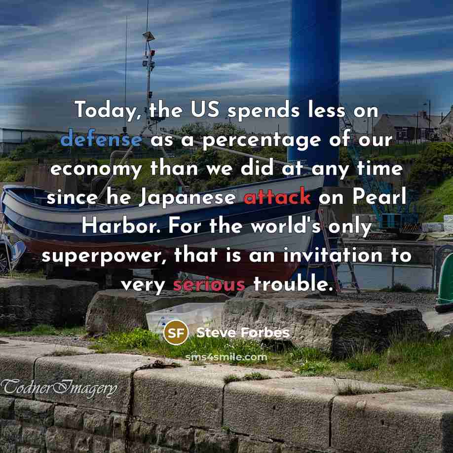 “Today, the US spends less on defense as a percentage…” quote by Steve Forbes
