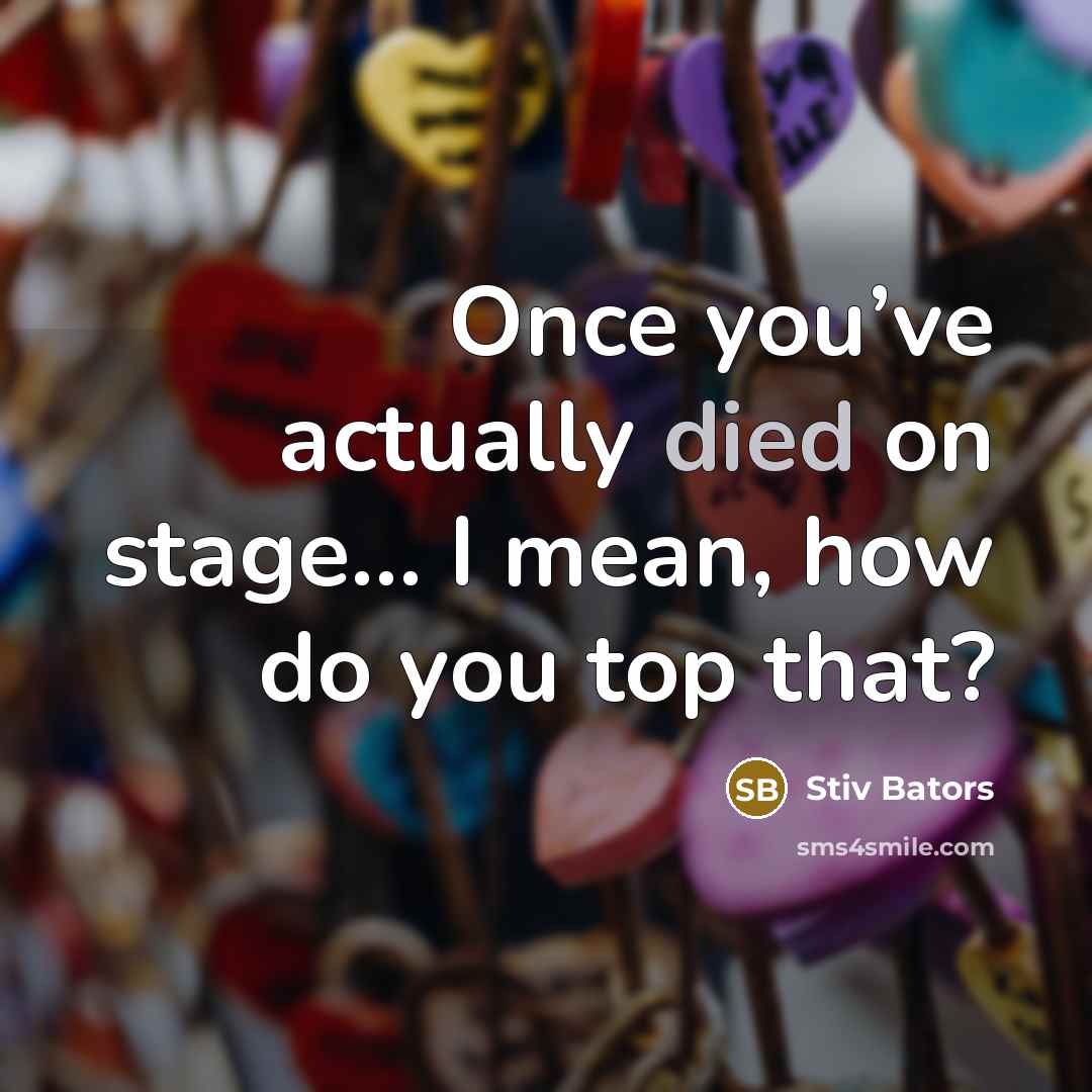 “Once you’ve actually died on stage… I mean, how do you top that?” quote by Stiv Bators