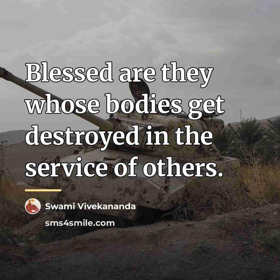 “Blessed are they whose bodies get destroyed in the service…” quote by Swami Vivekananda
