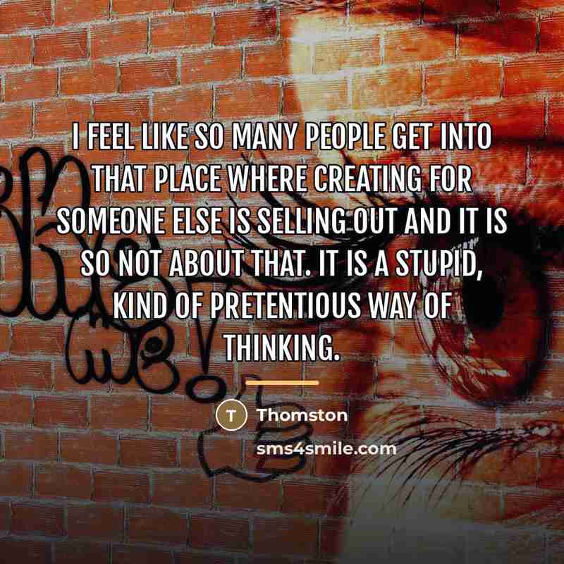 “I feel like so many people get into that place…” quote by Thomston
