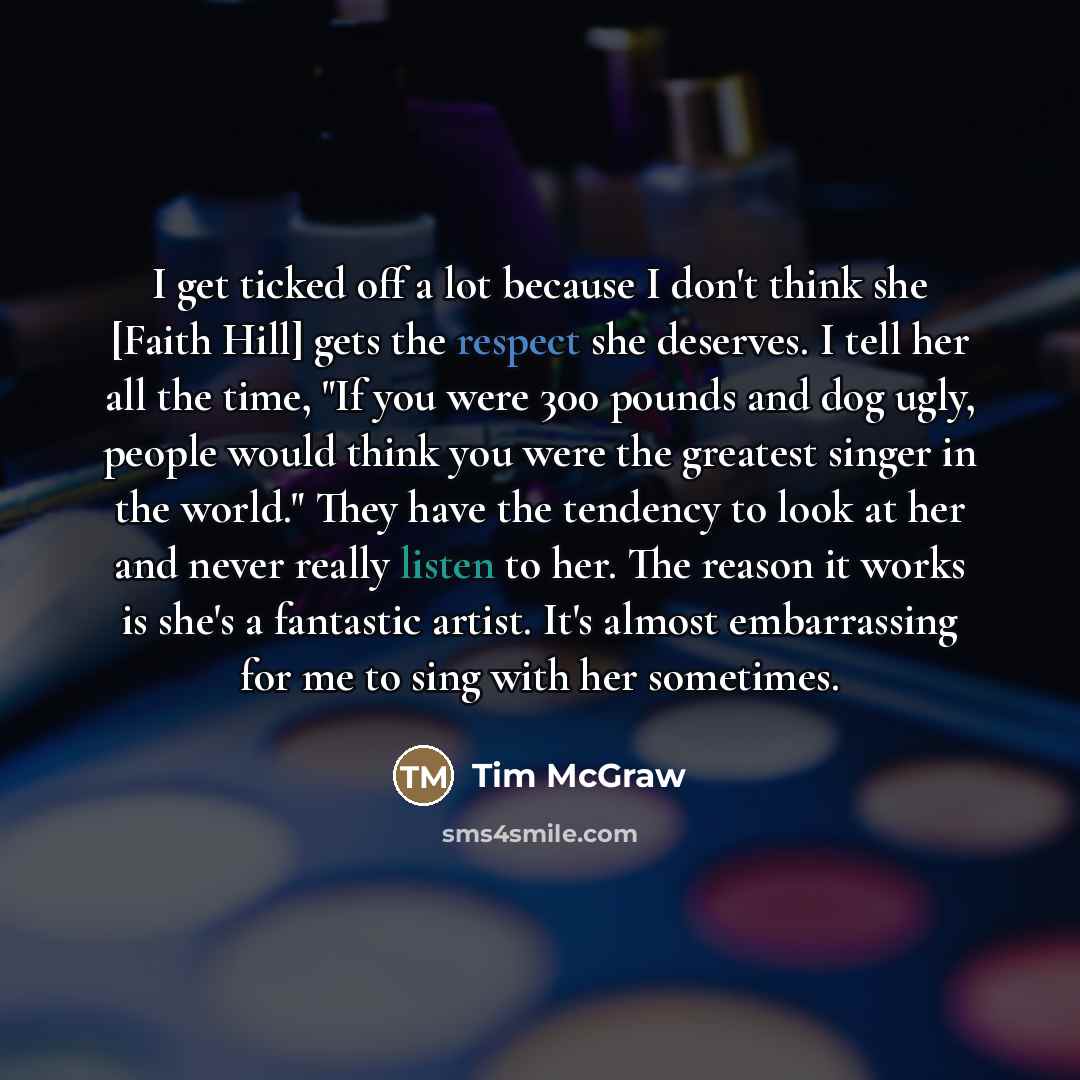 “I get ticked off a lot because I don't think…” quote by Tim McGraw