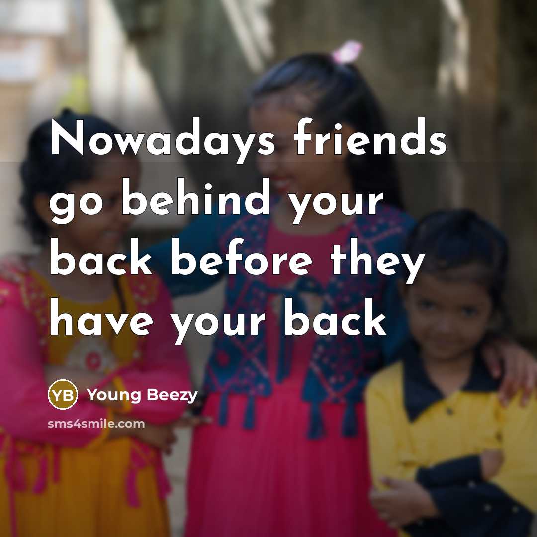 “Nowadays friends go behind your back before they have your…” quote by Young Beezy
