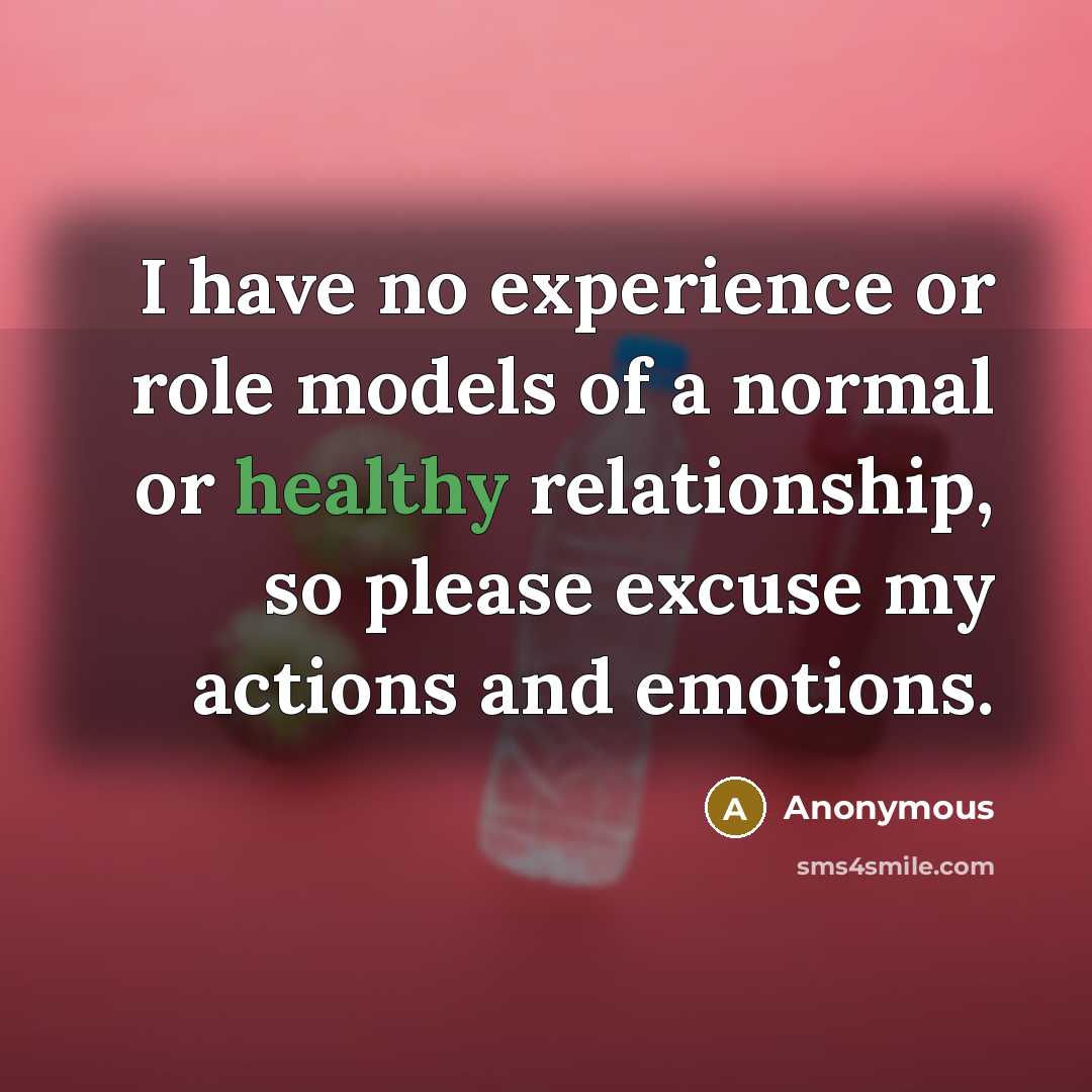 “I have no experience or role models of a normal…” quote by Anonymous