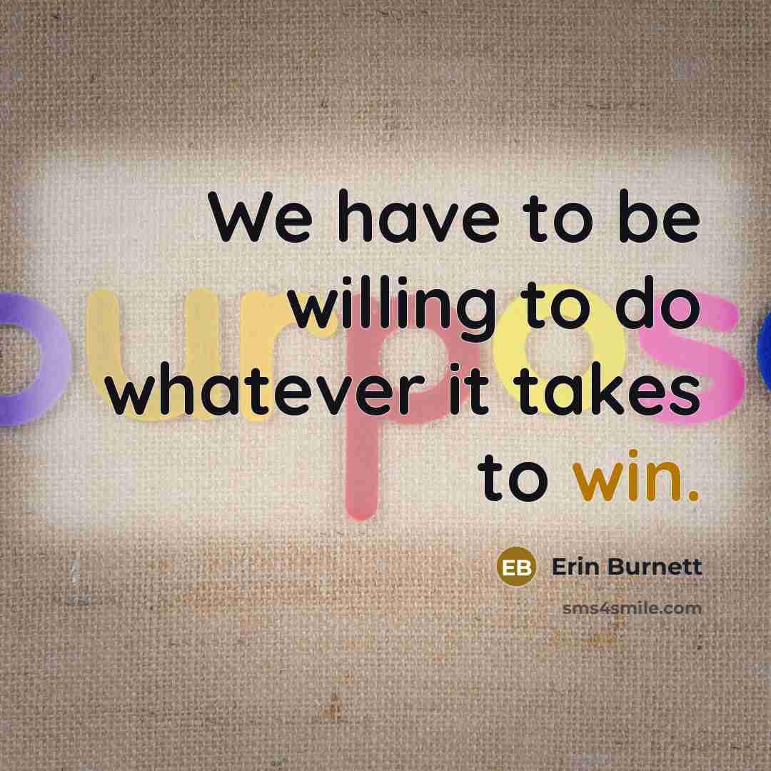 “We have to be willing to do whatever it takes…” quote by Erin Burnett
