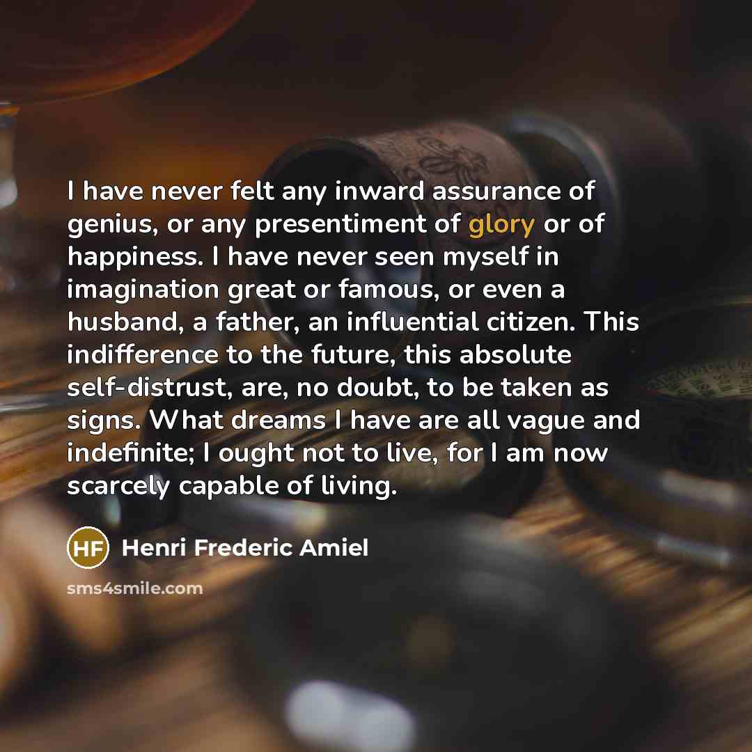 “I have never felt any inward assurance of genius, or…” quote by Henri Frederic Amiel