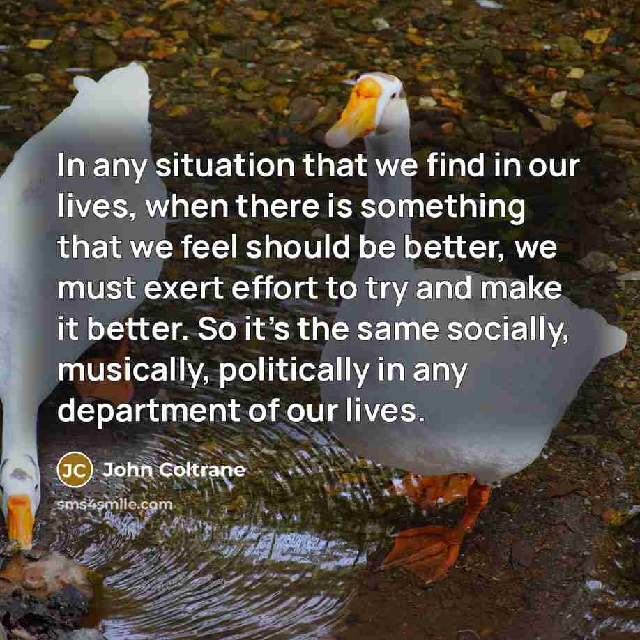 “In any situation that we find in our lives, when…” quote by John Coltrane