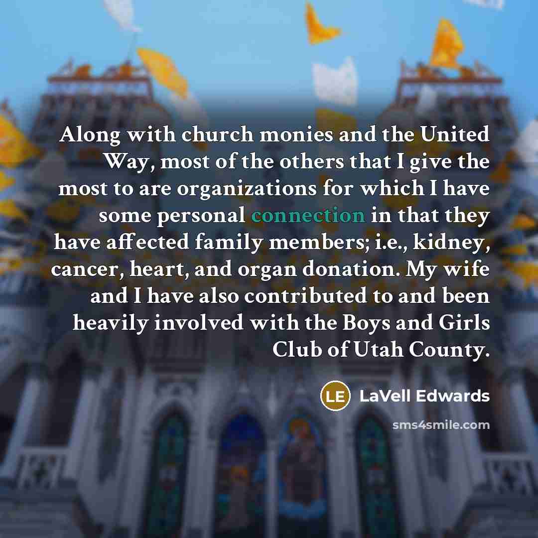 “Along with church monies and the United Way, most of…” quote by LaVell Edwards