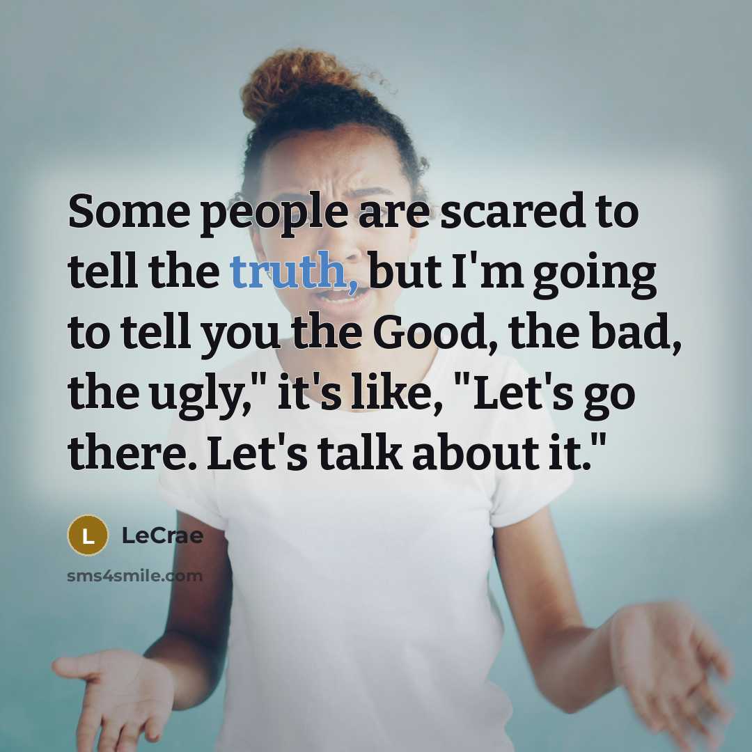 “Some people are scared to tell the truth, but I'm…” quote by LeCrae
