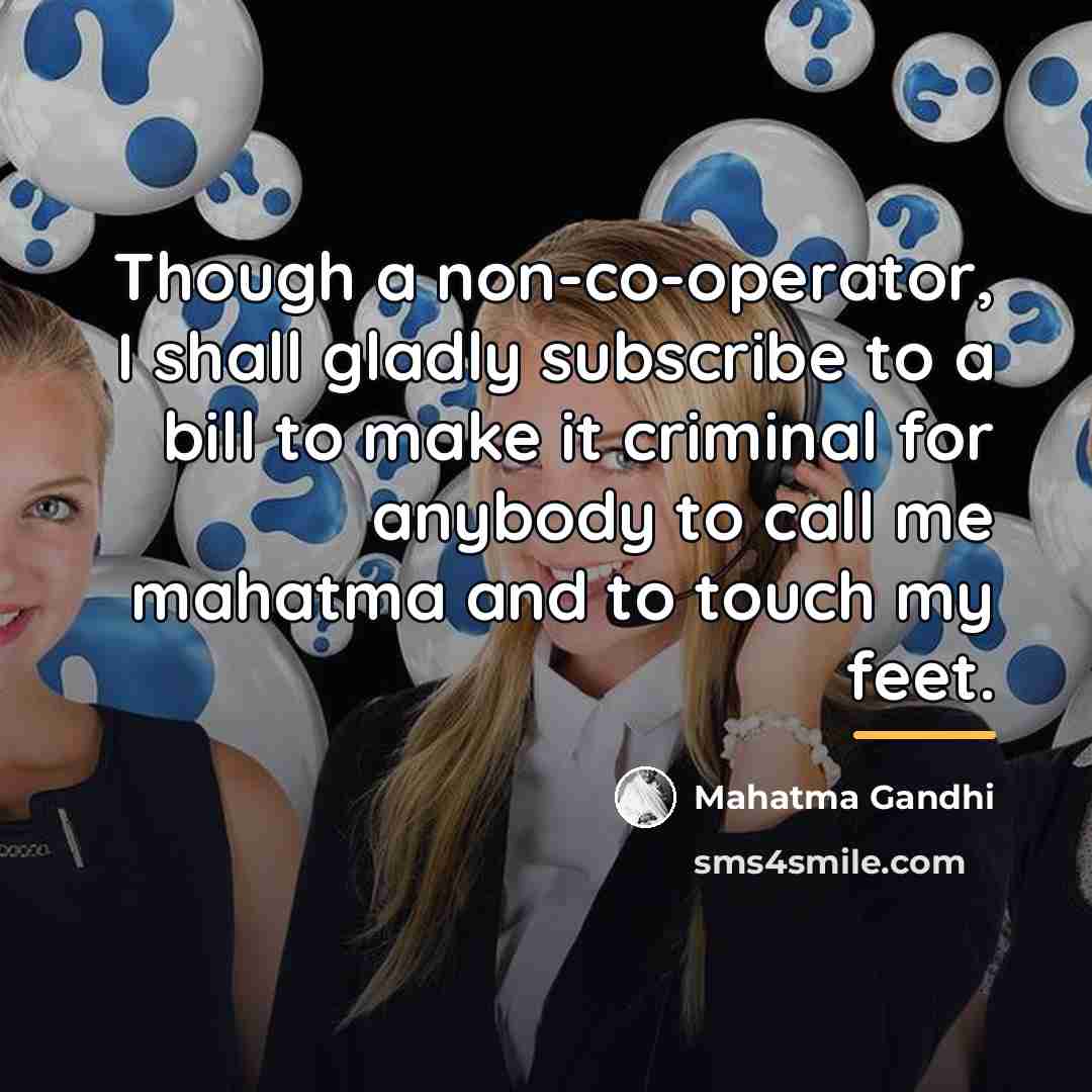 “Though a non-co-operator, I shall gladly subscribe to a bill…” quote by Mahatma Gandhi